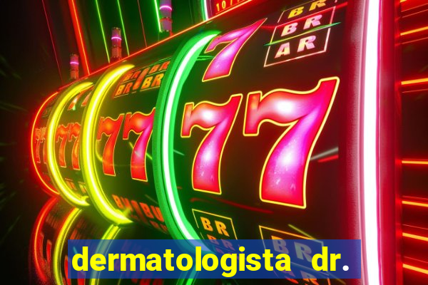 dermatologista dr. jorge tadeu lopes santos - sp